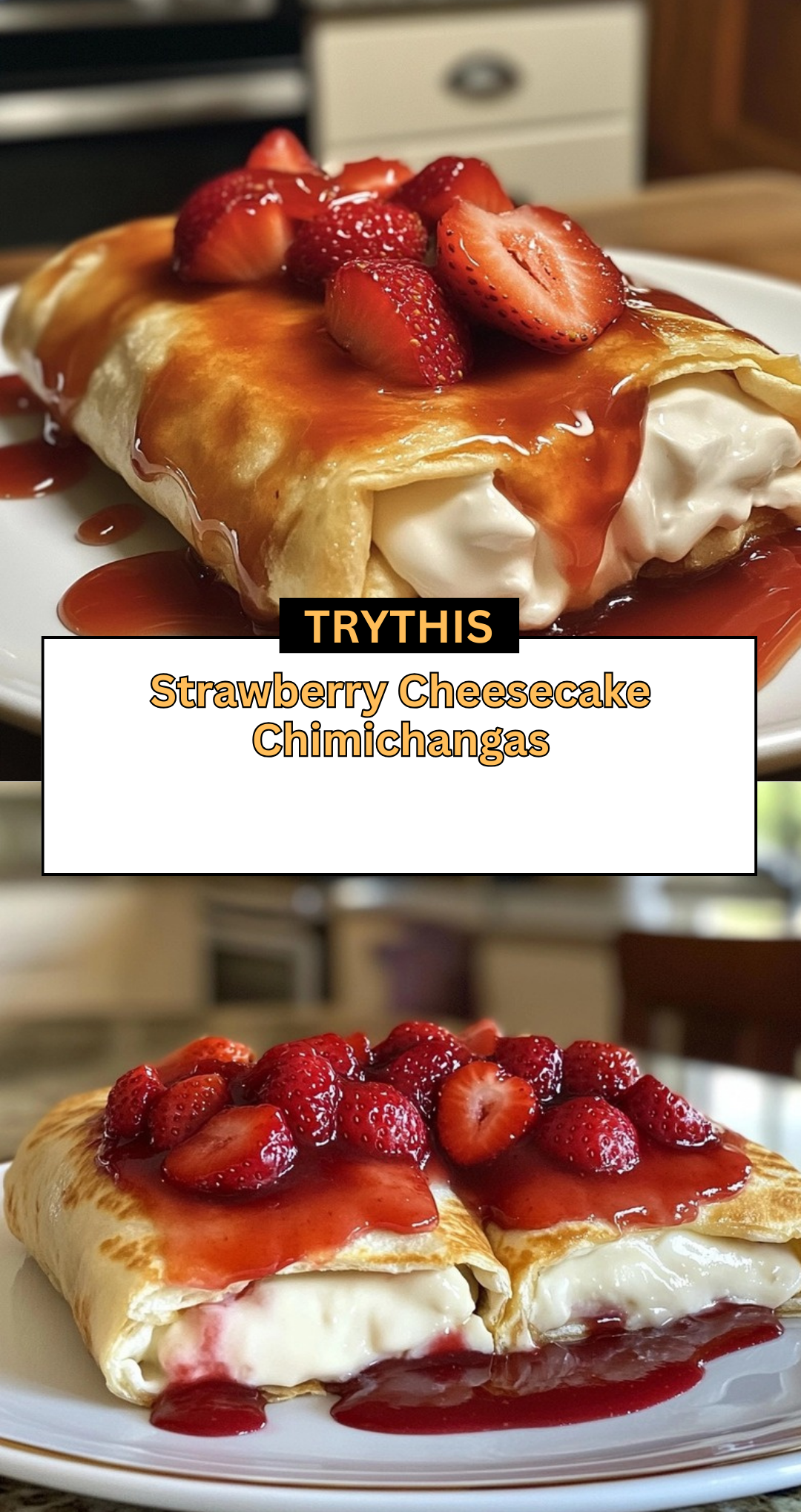 Strawberry Cheesecake Chimichangas