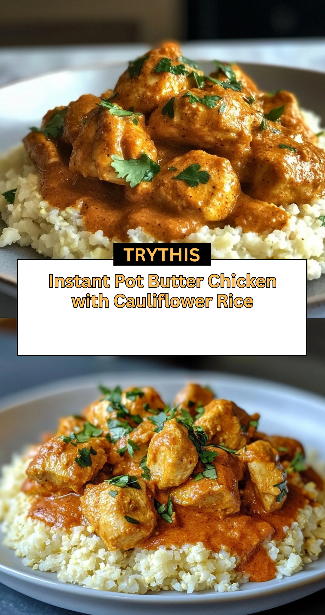 Instant Pot Butter Chicken with Cauliflower Rice