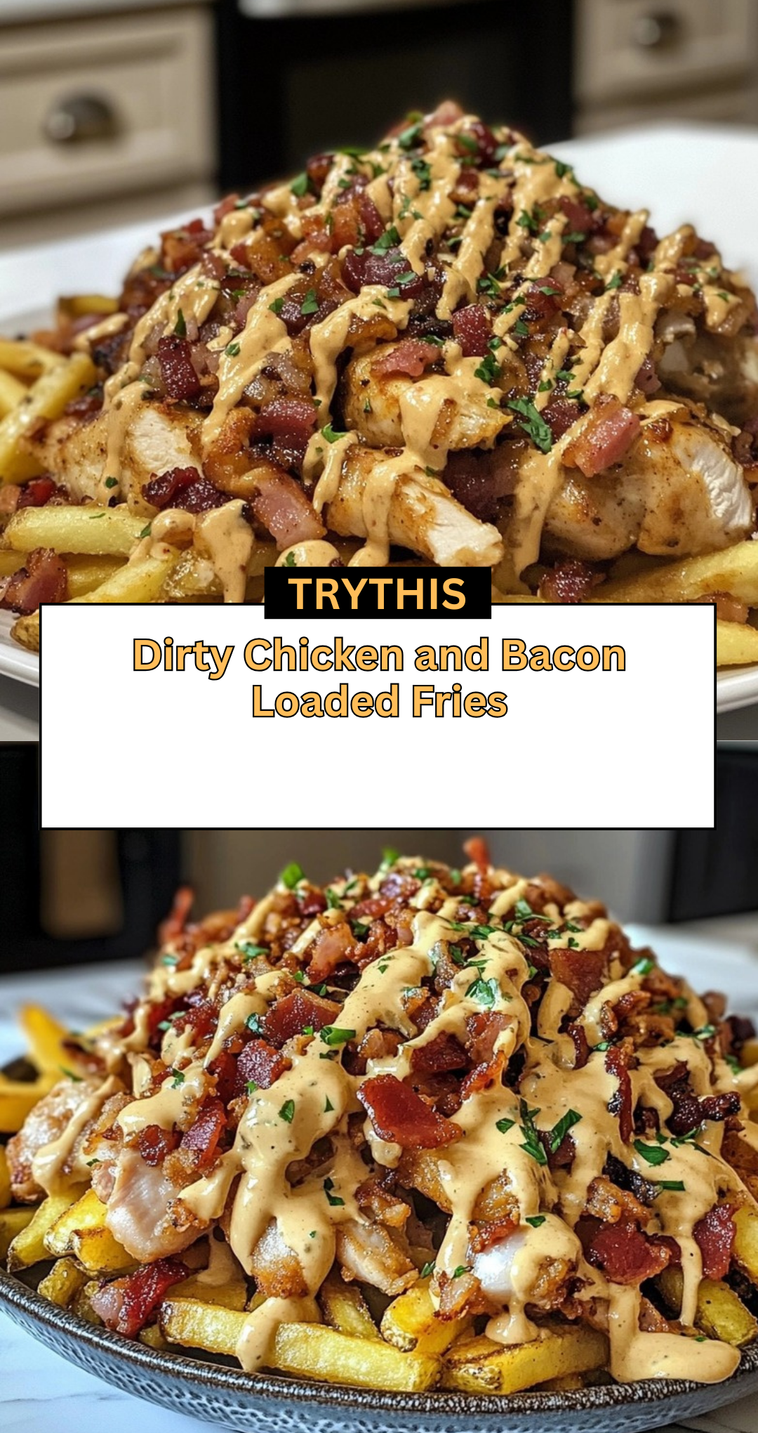 Dirty Chicken and Bacon Loaded Fries