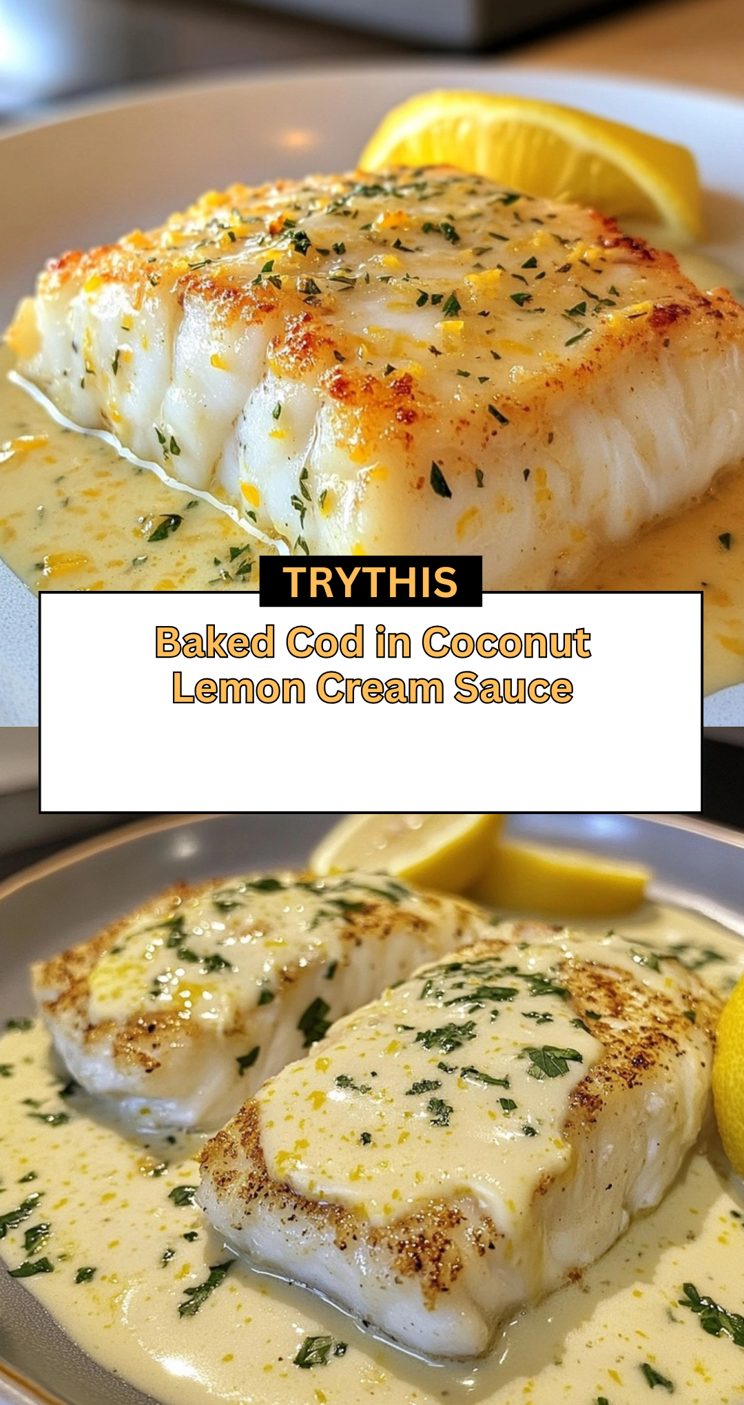 Baked Cod in Coconut Lemon Cream Sauce
